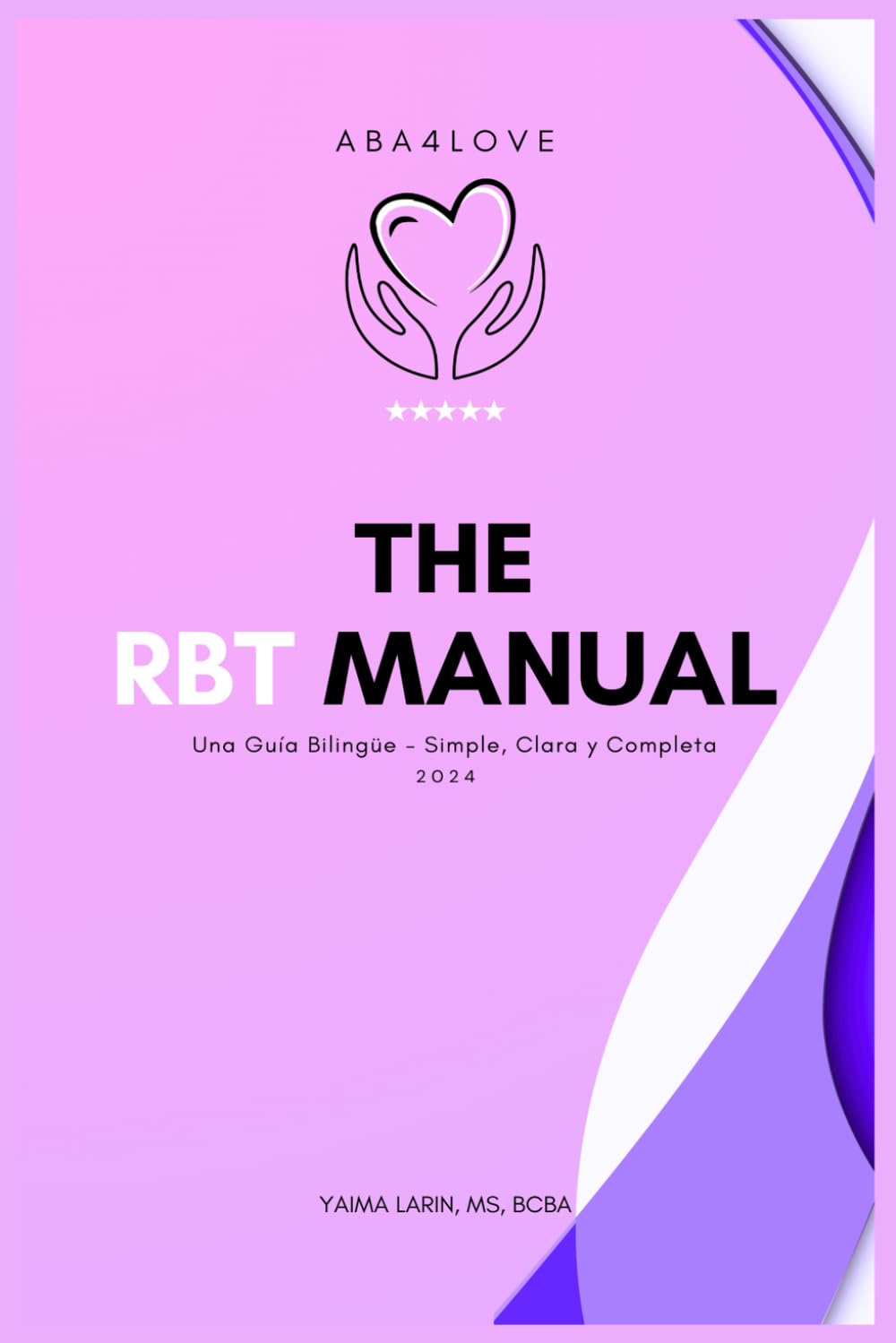 The RBT Manual: Una Guía Bilingüe - Simple, Clara y Completa (Spanish Edition)