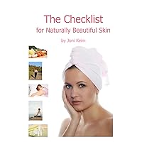 The Checklist For Naturally Beautiful Skin The Checklist For Naturally Beautiful Skin Paperback