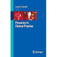 Pessaries in Clinical Practice Pessaries in Clinical Practice Kindle Paperback