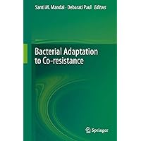 Bacterial Adaptation to Co-resistance Bacterial Adaptation to Co-resistance Kindle Hardcover Paperback