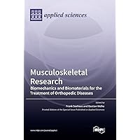 Musculoskeletal Research: Biomechanics and Biomaterials for the Treatment of Orthopedic Diseases