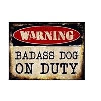 Smart Blonde Warning Badass Dog On Duty Metal Sign