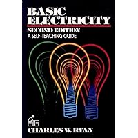 Basic Electricity: A Self-Teaching Guide (Wiley Self-Teaching Guides) Basic Electricity: A Self-Teaching Guide (Wiley Self-Teaching Guides) Paperback