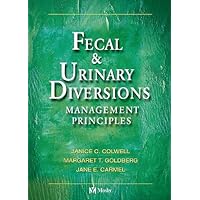 Fecal & Urinary Diversions: Management Principles Fecal & Urinary Diversions: Management Principles Kindle Hardcover Paperback
