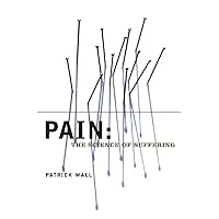 Pain: The Science of Suffering (Maps of the Mind) Pain: The Science of Suffering (Maps of the Mind) Paperback Kindle Hardcover