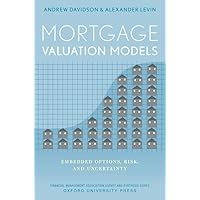 Mortgage Valuation Models: Embedded Options, Risk, and Uncertainty (Financial Management Association Survey and Synthesis) Mortgage Valuation Models: Embedded Options, Risk, and Uncertainty (Financial Management Association Survey and Synthesis) Hardcover Kindle