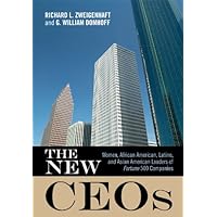 The New CEOs: Women, African American, Latino, and Asian American Leaders of Fortune 500 Companies The New CEOs: Women, African American, Latino, and Asian American Leaders of Fortune 500 Companies Kindle Hardcover Paperback