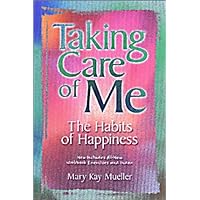 Taking Care of Me: The Habits of Happiness Taking Care of Me: The Habits of Happiness Paperback Audio CD
