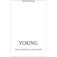 Young: Part of my life in a few words Young: Part of my life in a few words Kindle Hardcover Paperback
