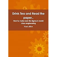 Drink Tea and Read the paper.. Drink Tea and Read the paper.. Paperback
