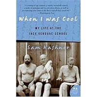 When I Was Cool: My Life at the Jack Kerouac School When I Was Cool: My Life at the Jack Kerouac School Kindle Paperback Hardcover