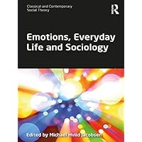 Emotions, Everyday Life and Sociology (ISSN) Emotions, Everyday Life and Sociology (ISSN) Kindle Hardcover Paperback