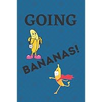 GOING BANANAS!: COMPOSITION NOTEBOOK GOING BANANAS!: COMPOSITION NOTEBOOK Hardcover Paperback