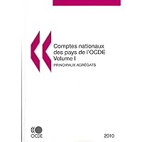 Comptes nationaux des pays de l'OCDE 2010, Volume I, Principaux agrégats: Edition 2010 (Portuguese Edition) Comptes nationaux des pays de l'OCDE 2010, Volume I, Principaux agrégats: Edition 2010 (Portuguese Edition) Paperback