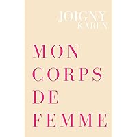 Mon Corps de Femme (French Edition)