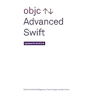 Advanced Swift: Updated for Swift 5.6 Advanced Swift: Updated for Swift 5.6 Hardcover Kindle