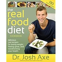 The Real Food Diet Cookbook The Real Food Diet Cookbook Spiral-bound Paperback