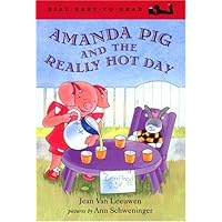 Amanda Pig and the Really Hot Day (Oliver and Amanda) Amanda Pig and the Really Hot Day (Oliver and Amanda) Hardcover Paperback