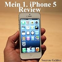 iPhone 5 - Mein Review (German Edition) iPhone 5 - Mein Review (German Edition) Kindle