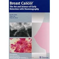 Breast Cancer: The Art And Science Of Early Detection With Mamography: Perception, Interpretation, Histopatholigic Correlation Breast Cancer: The Art And Science Of Early Detection With Mamography: Perception, Interpretation, Histopatholigic Correlation Hardcover