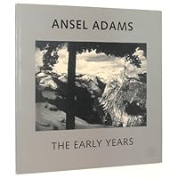 Ansel Adams: The Early Years Ansel Adams: The Early Years Paperback