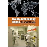 Twenty-First Century Plague: The Story of SARS Twenty-First Century Plague: The Story of SARS Hardcover Paperback