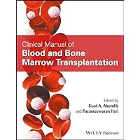 Clinical Manual of Blood and Bone Marrow Transplantation Clinical Manual of Blood and Bone Marrow Transplantation Kindle Paperback