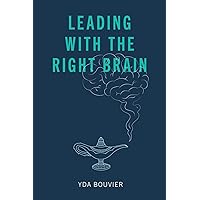Leading with the Right Brain Leading with the Right Brain Paperback