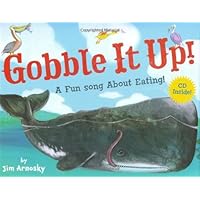 Gobble It Up! A Fun Song About Eating! Gobble It Up! A Fun Song About Eating! Hardcover