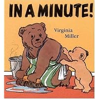 In a Minute! (George and Ba) In a Minute! (George and Ba) Hardcover Paperback