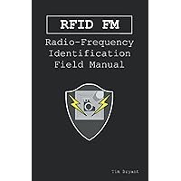 RFID FM: Radio-Frequency Identification Field Manual