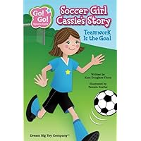 Soccer Girl Cassie's Story: Teamwork Is the Goal (Go! Go! Sports Girls (6 Book Series)) Soccer Girl Cassie's Story: Teamwork Is the Goal (Go! Go! Sports Girls (6 Book Series)) Paperback Kindle