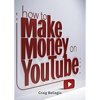 HOW TO MAKE MONEY ON YOUTUBE: Insider Secrets to Monetize Your Channel and Make Money Online HOW TO MAKE MONEY ON YOUTUBE: Insider Secrets to Monetize Your Channel and Make Money Online Kindle Paperback