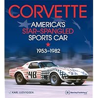 Corvette - America's Star-Spangled Sports Car 1953-1982 Corvette - America's Star-Spangled Sports Car 1953-1982 Hardcover