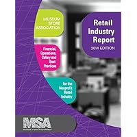 Museum Store Association Retail Industry Report, 2014 Edition: Financial, Operations, Salary, and Best Practices Information for the Nonprofit Retail Industry Museum Store Association Retail Industry Report, 2014 Edition: Financial, Operations, Salary, and Best Practices Information for the Nonprofit Retail Industry Kindle Hardcover
