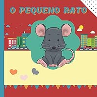 O Pequeno Rato (Portuguese Edition) O Pequeno Rato (Portuguese Edition) Paperback Kindle