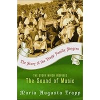 The Story of the Trapp Family Singers The Story of the Trapp Family Singers Paperback Kindle Hardcover Mass Market Paperback