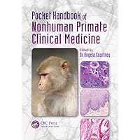 Pocket Handbook of Nonhuman Primate Clinical Medicine Pocket Handbook of Nonhuman Primate Clinical Medicine Spiral-bound Kindle Hardcover Paperback