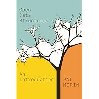 Open Data Structures: An Introduction (OPEL: Open Paths to Enriched Learning) Open Data Structures: An Introduction (OPEL: Open Paths to Enriched Learning) Paperback