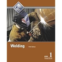 Welding Trainee Guide, Level 1 Welding Trainee Guide, Level 1 Paperback Kindle Hardcover