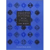 Acquainted with the Night: Insomnia Poems Acquainted with the Night: Insomnia Poems Hardcover