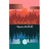 The Weird and the Wild The Weird and the Wild Paperback