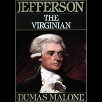 Thomas Jefferson and His Time, Volume 1: The Virginian Thomas Jefferson and His Time, Volume 1: The Virginian Audible Audiobook Hardcover Paperback MP3 CD