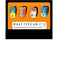 What Type Am I? Discover Who You Really Are What Type Am I? Discover Who You Really Are Paperback Kindle