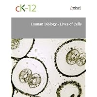 Human Biology - Lives of Cells