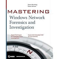 Mastering Windows Network Forensics and Investigation Mastering Windows Network Forensics and Investigation Paperback