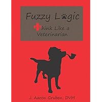 Fuzzy Logic: Think Like a Veterinarian