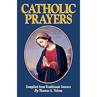 By Thomas A. Nelson - Catholic Prayers (Large Print) (1998-03-16) [Paperback] By Thomas A. Nelson - Catholic Prayers (Large Print) (1998-03-16) [Paperback] Paperback