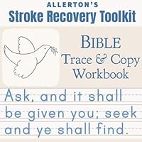 Stroke Recovery Toolkit: Bible Trace & Copy Workbook: Print Handwriting Workbook for Adults