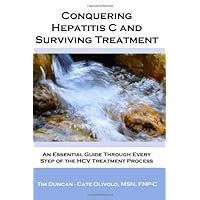 By Tim Duncan Conquering Hepatitis C And Surviving Treatment: An Essential Guide Through Every Step of The HCV Tre (1st First Edition) [Paperback]